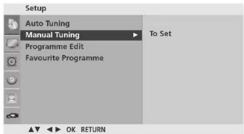 Setup Auto Tuning Manual Tuning Programme Edit Favourite Programme To Set OK RETURN
