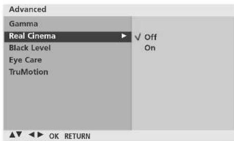 Advanced Gamma Real Cinema Black Level Eye Care TruMotion ✓ Off On ▲▼ OK RETURN