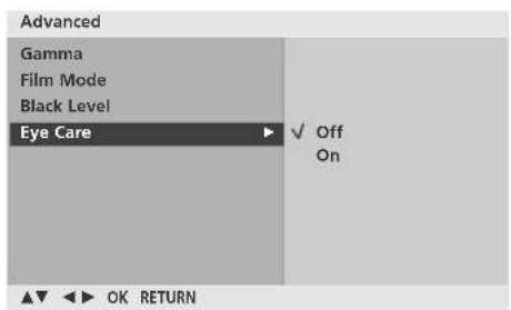 Advanced Gamma Film Mode Black Level Eye Care ✓ Off On ▲▼ OK RETURN