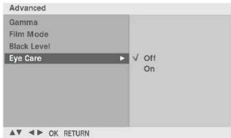 Advanced Gamma Film Mode Black Level Eye Care ✓ Off On OK: RETURN