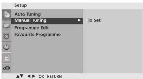 Setup Auto Tuning Manual Tuning Programme Edit Favourite Programme To Set OK RETURN