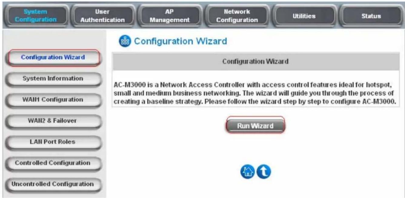 System Configuration User Authentication AP Management Network Configuration Utilities Status Configuration Wizard Configuration Wizard AC-M3000 is a Network Access Controller with access control features ideal for hotspot, small and medium business networking. The wizard will guide you through the process of creating a baseline strategy. Please follow the wizard step by step to configure AC-M3000. Run Wizard