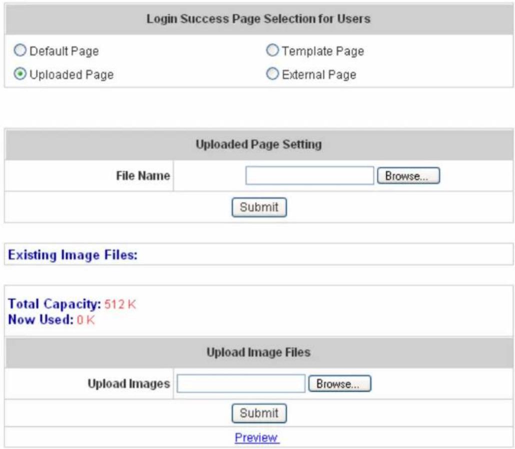 Login Success Page Selection for Users Default Page Template Page Uploaded Page External Page Uploaded Page Setting File Name Browse... Submit Existing Image Files: Total Capacity: 512 K Now Used: 0 K Upload Image Files Upload Images Browse... Submit Preview