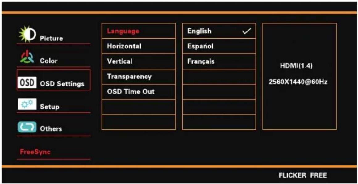 Picture Color OSD OSD Settings Setup Others FreeSync Language Horizontal Vertical Transparency OSD Time Out English ✓ Español Français HDMI(1.4) 2560X1440@60Hz FLICKER FREE