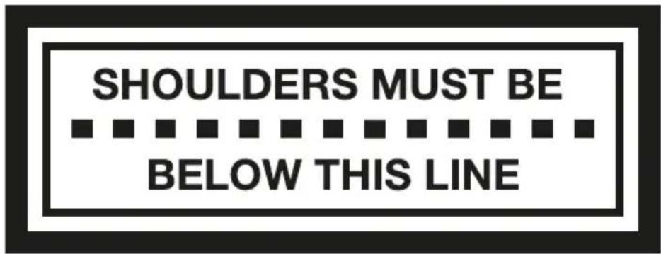 SHOULDERS MUST BE BELOW THIS LINE