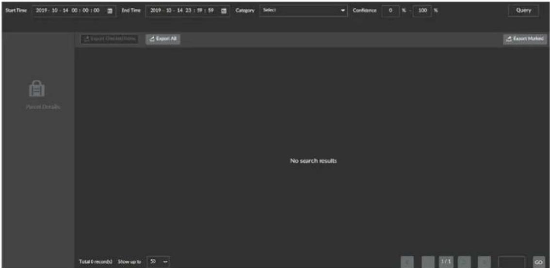 Start Time 2019 - 10 - 14 00 : 00 : 00 End Time 2019 - 10 - 14 23 : 59 : 59 Category Select Confidence 0 % - 100 % Query Export Checklist Item Export All Export Marked Panel Details No search results Total 0 records) Show up to 50