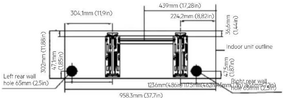 304.1mm (11.9in) 439mm (17.28in) 224.2mm (8.82in) 36.6mm (1.44in) Indoor unit outline 302mm (11.88in) 47.1mm (1.85in) Left rear wall hole 65mm (2.5in) 47.5mm (1.87in) Right rear wall hole 65mm (2.5in) 123.6mm (4.86in) 117.5mm (4.62in) 45mm (4.0in) 183.6mm (2.9in) 958.3mm (37.7in)