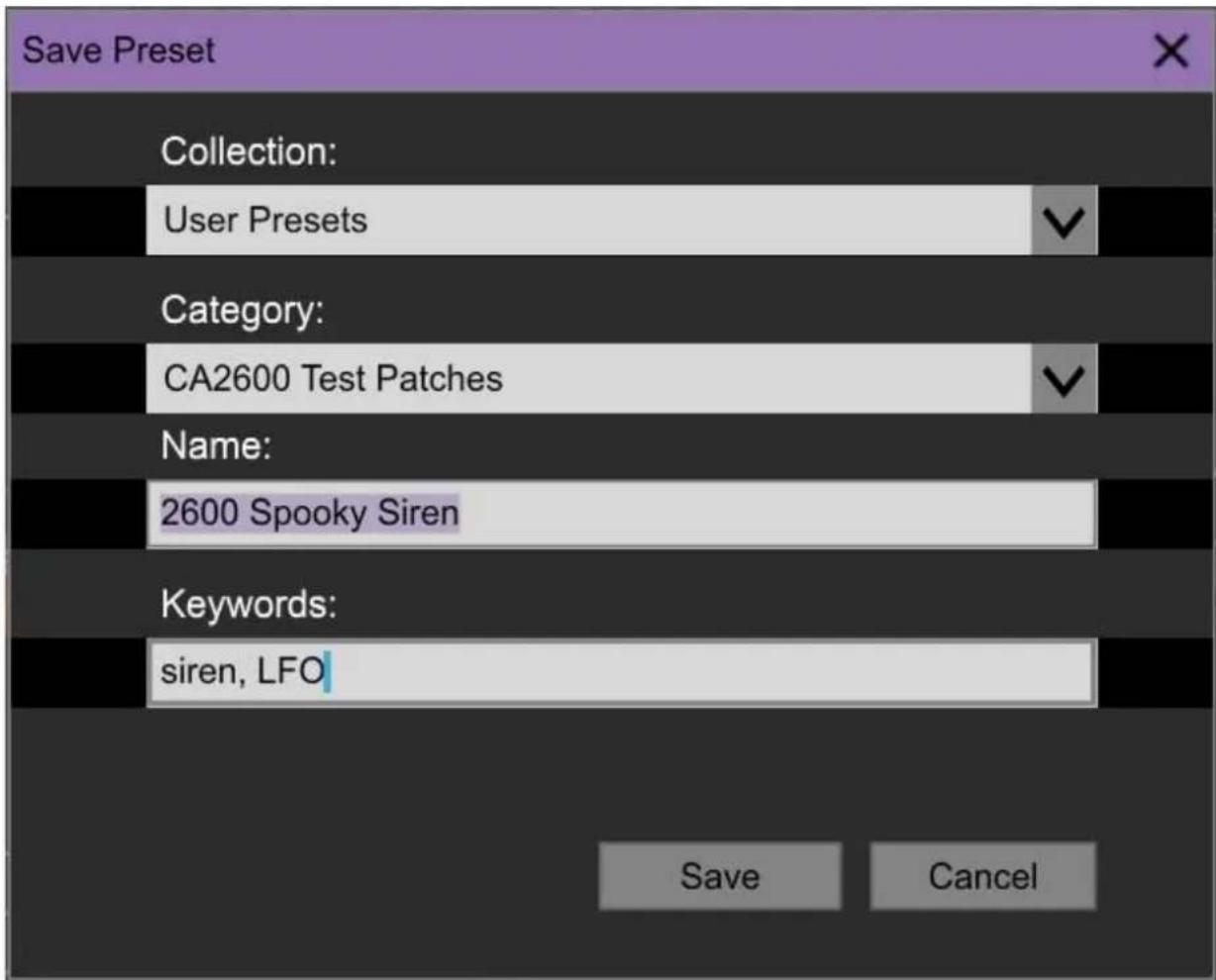 Save Preset Collection: User Presets Category: CA2600 Test Patches Name: 2600 Spooky Siren Keywords: siren, LFO Save Cancel