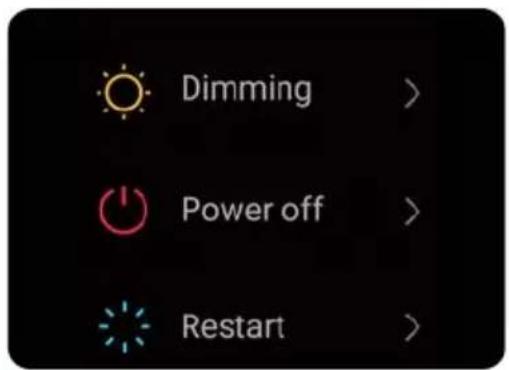 Dimming > Power off > Restart >