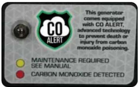 CO ALERT This generator comes equipped with CO ALERT, advanced technology to prevent death or injury from carbon monoxide poisoning. MAINTENANCE REQUIRED SEE MANUAL CARBON MONOXIDE DETECTED