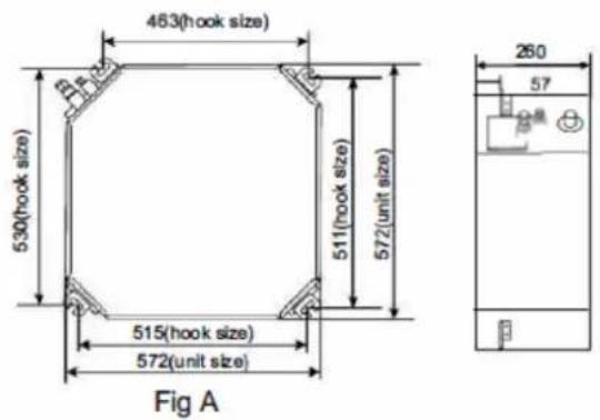 463(hook size) 530(hook size) 511(hook size) 572(unit size) 515(hook size) 572(unit size) Fig A 260 57