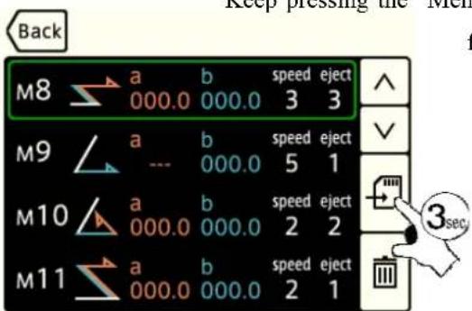 Back M8 a b speed eject 000.0 000.0 3 3 M9 a b speed eject --- 000.0 5 1 M10 a b speed eject 000.0 000.0 2 2 M11 a b speed eject 000.0 000.0 2 1 3sec