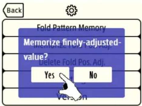 Back Fold Pattern Memory Memorize finely-adjusted- value? Delete Fold Pos. Adj. Yes No Version