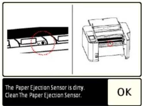 The Paper Ejection Sensor is dirty. Clean The Paper Ejection Sensor. OK