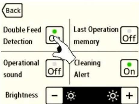 Back Double Feed Detection C Last Operation memory Off Operational sound Off Cleaning Alert On Brightness - +