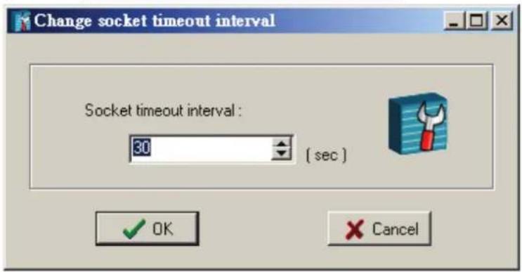 Change socket timeout interval Socket timeout interval : 30 ( sec ) OK Cancel