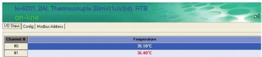 M-6201, 2AI, Thermocouple:30mV(1uV/bit), RTB on-line I/O Staus | Config | Modbus Address | Channel # | Temperature #0 | 35.10°C #1 | 36.40°C