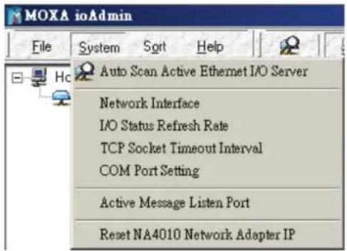 MOXA ioAdmin File System Sort Help Auto Scan Active Ethernet I/O Server Network Interface I/O Status Refresh Rate TCP Socket Timeout Interval COM Port Setting Active Message Listen Port Reset NA4010 Network Adapter IP