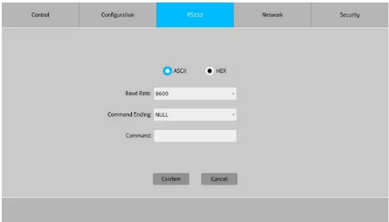 Control Configuration RS232 Network Security ASCII HEX Baud Rate: 9600 Command Ending: NULL Command: Confirm Cancel