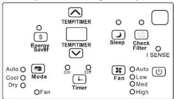 TEMP/TIMER Energy Saver TEMP/TIMER Sleep Check Filter I SENSE Auto Cool Dry Mode Fan On Off Timer Fan Auto Low Med High