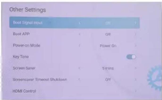 Other Settings Boot Signal Input Boot APP Power-on Mode Key Tone Screen Saver Screensaver Timeout Shutdown HDMI Control