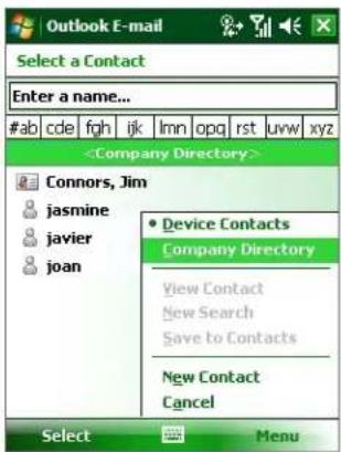 Outlook E-mail Select a Contact Enter a name... ab cde fgh ijk lmn opq rst uvw xyz Connors, Jim jasmine javier joan • Device Contacts Company Directory View Contact New Search Save to Contacts New Contact Cancel Select Menu
