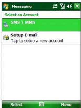 Messaging Select an Account SMS \ MMS Setup E-mail Tap to setup a new account Select Menu