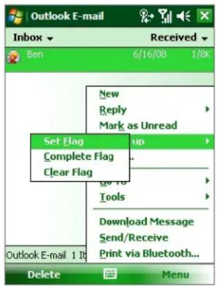 Outlook E-mail Inbox Received Ben 6/16/08 1/8k New Reply Mark as Unread Set Flag Up Complete Flag Clear Flag Go To Tools Download Message Send/Receive Print via Bluetooth... Outlook E-mail 1 It Delete Menu