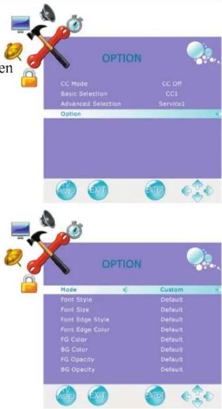 OPTION CC Mode CC Off Basic Selection CO1 Advanced Selection Service1 Option TV MUSIC EXIT ENTER OPTION Mode Custom Font Style Default Font Size Default Font Edge Style Default Font Edge Color Default FG Color Default BG Color Default FG Opacity Default BG Opacity Default TV MENU EXIT ENTER SHPE