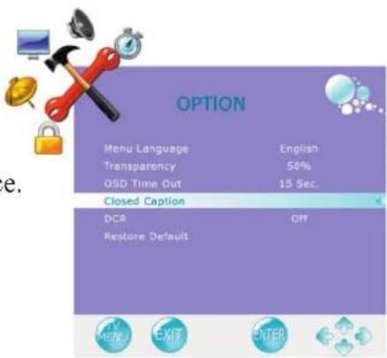 OPTION Menu Language English Transparency 50% OSD Time Out 15 Sec. Closed Caption DCR Off Restore Default METH EXIT PENTER