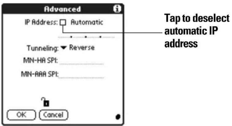 Advanced IP Address: □ Automatic Tunneling: ▼ Reverse MN-HA SPI: ________ MN-AAA SPI: ________ OK Cancel Tap to deselect automatic IP address