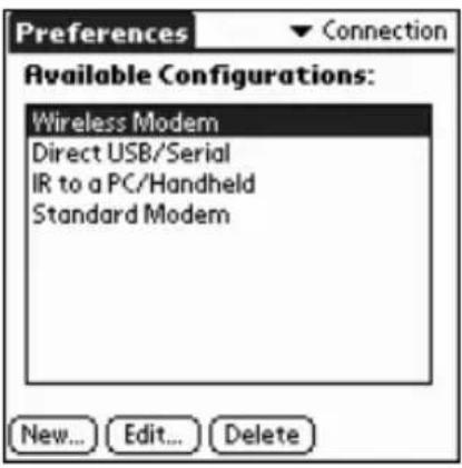 Preferences ▼ Connection Available Configurations: Wireless Modem Direct USB/Serial IR to a PC/Handheld Standard Modem New... Edit... Delete
