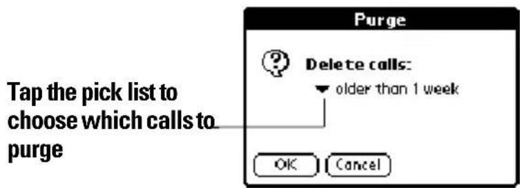 Purge Delete calls: older than 1 week OK Cancel Tap the pick list to choose which calls to purge