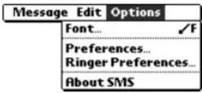 Message Edit Options Font... ✓F Preferences... Ringer Preferences... About SMS