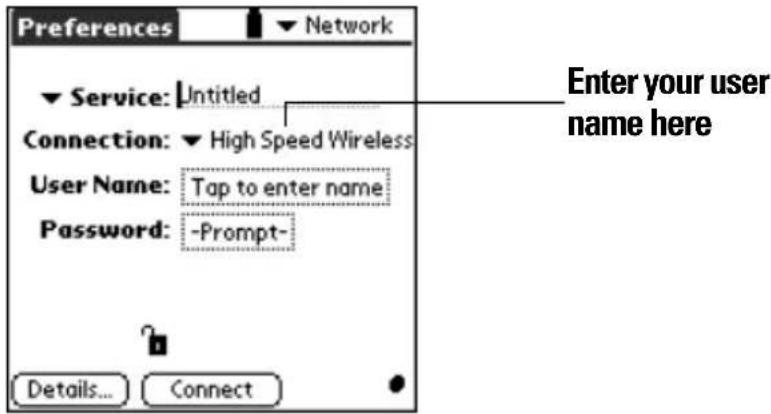 Preferences ▼ Network ▼ Service: Untitled Connection: ▼ High Speed Wireless User Name: Tap to enter name Password: -Prompt- Details... Connect Enter your user name here