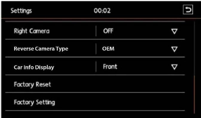 Settings 00:02 Right Camera OFF Reverse Camera Type OEM Car Info Display Front Factory Reset Factory Setting