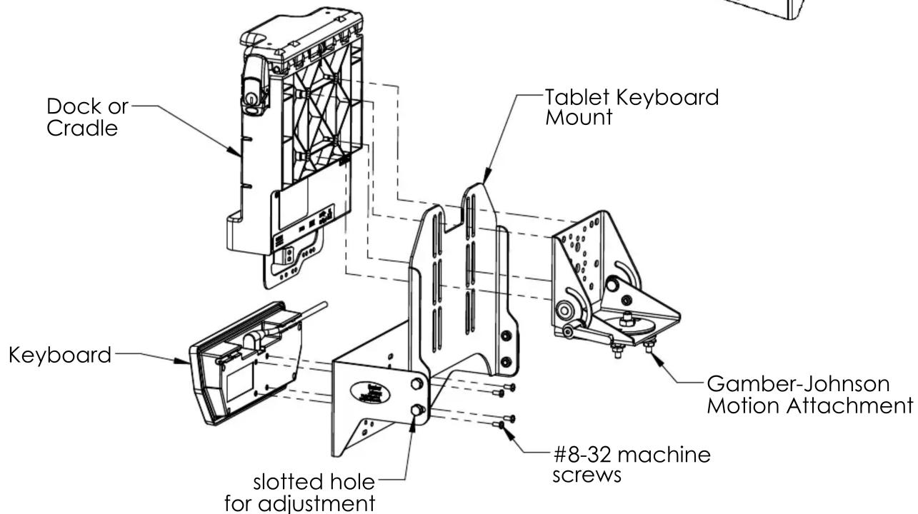 Dock or Cradle Tablet Keyboard Mount Keyboard slotted hole for adjustment Gamber-Johnson Motion Attachment #8-32 machine screws