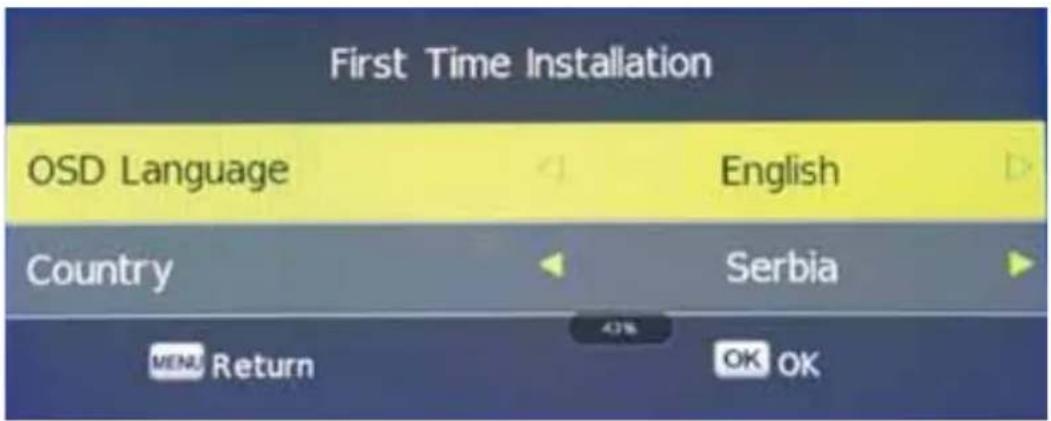 First Time Installation OSD Language English Country Serbia MENU Return OK OK