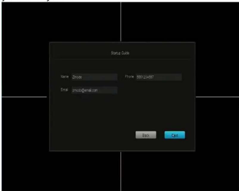 Startup Guide Name Zmodo Phone 9581204567 Email zmodo@email.com Back Cancel