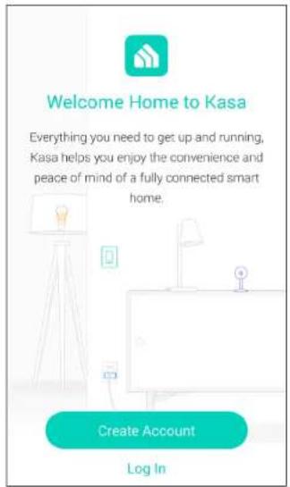 Welcome Home to Kasa Everything you need to get up and running, Kasa helps you enjoy the convenience and peace of mind of a fully connected smart home. Create Account Log In