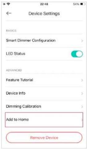 Device Settings RASICS Smart Dimmer Configuration > LED Status ADVANCED Feature Tutorial > Device Info > Dimming Calibration > Add to Home > Remove Device