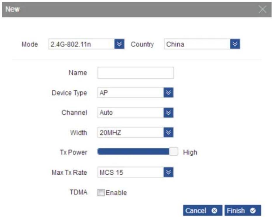 New Mode 2.4G-802.11n Country China Name Device Type AP Channel Auto Width 20MHZ Tx Power High Max Tx Rate MCS 15 TDMA Enable Cancel Finish