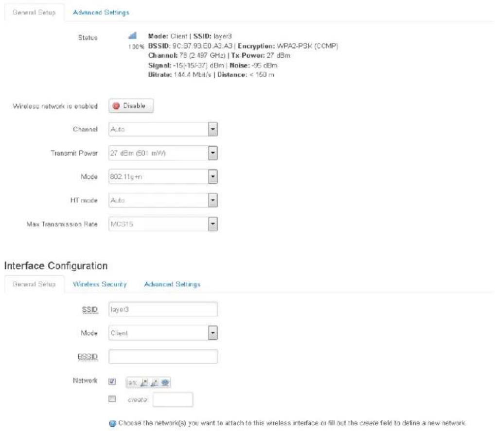 General Setup Advanced Settings Status Mode: Client | SSID: layer3 100% BSSID: 9C:B7.93:E0.A3.A3 | Encryption: WPA2-PSK (CCMP) Channel: 78 (2-497 GHz) | Tx Power: 27 dBm Signal: -15(-15/-37) dBm | Noise: -95 dBm Bitrate: 144.4 Mbit/s | Distance: < 160 m Wireless network is enabled Disable Channel Auto Transmit Power 27 dBm (501 mW) Mode 802.11g+rn HT mode Auto Max Transmission Rate MC315 Interface Configuration General Setup Wireless Security Advanced Settings SSID layer3 Mode Client ESSID Network an: create: Choose the network(s) you want to attach to this wireless interface or fill out the create field to define a new network.