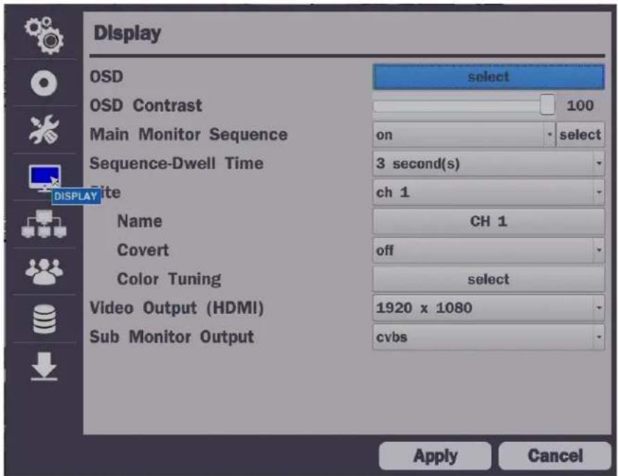 Display OSD select OSD Contrast 100 Main Monitor Sequence on select Sequence-Dwell Time 3 second(s) ch 1 DISPLAY Name CH 1 Covert off Color Tuning select Video Output (HDMI) 1920 x 1080 Sub Monitor Output cvbs Apply Cancel