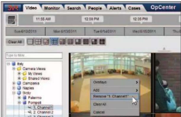 SV4 Video Monitor Search People Alerts Cases OpCenter 11:56 AM 12:00 PM 12:00 PM Sun 6/13/2011 Mon 6/13/2011 Tue 6/14/2011 Wed 6/15/2011 Thu 6/15/2011 Clear All Type to Miss Italy Camera Views My Views Shared Views Campania Naples Sicily Palermo Pompi 1. Channel1 2. Channel 2 3. Channel 3 Overlays > Add > Remove "1. Channel1" ClearAll Cancel