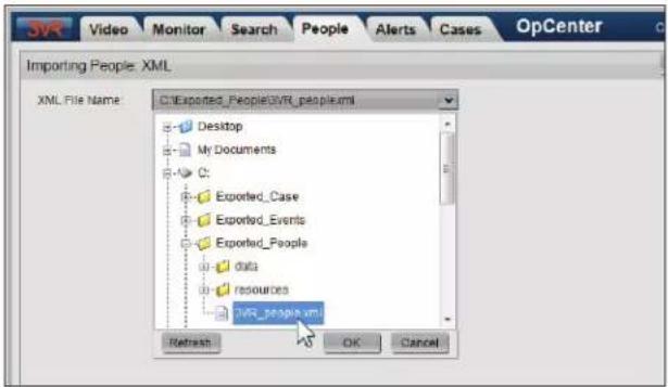 Importing People: XML XML File Name: C:\Exported_People\3VR_people.xml Desktop My Documents C: Exported_Case Exported_Events Exported_People data resources 3VR_people.xml Refresh OK Cancel