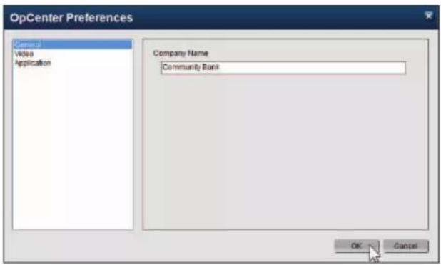 OpCenter Preferences Application Video Application Company Name Community Bank OK Cancel