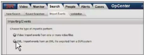 SVR Video Monitor Search People Alerts Cases OpCenter New Search Saved Searches Import Events Validation Importing Events Choose the type of import to perform: Video: Import events from one or more video files XML: Import events from an XML file exported from a 3VR system