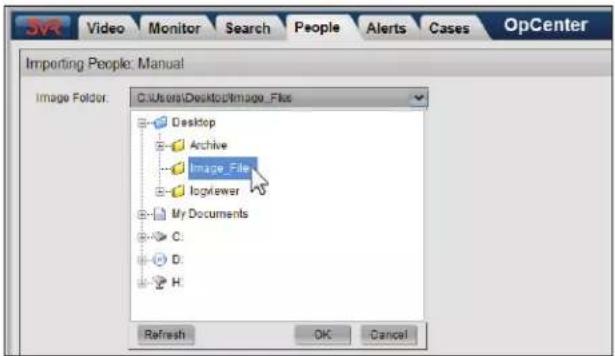 Importing People: Manual Image Folder: C:\Users\Desktop\Image_Files Desktop Archive Image_File logViewer My Documents C: D: H: Refresh OK Cancel
