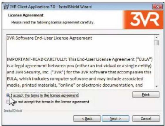 3VR Client Applications 7.0 - InstallShield Wizard License Agreement Please read the following license agreement carefully. 3VR 3VR Software End-User License Agreement IMPORTANT-READ CAREFULLY: This End-User License Agreement ("EULA") is a legal agreement between you (either an individual or a single entity) and 3VR Security, Inc. ("3VR") for the 3VR software that accompanies this EULA, which includes computer software and may include associated media, printed materials, "online" or electronic documentation, and I accept the terms in the license agreement do not accept the terms in the license agreement InstallShield < Back Next > Cancel